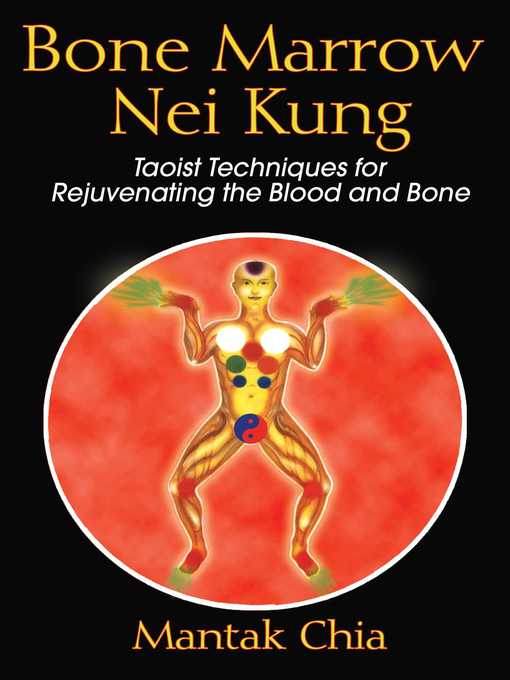 Title details for Bone Marrow Nei Kung by Mantak Chia - Wait list